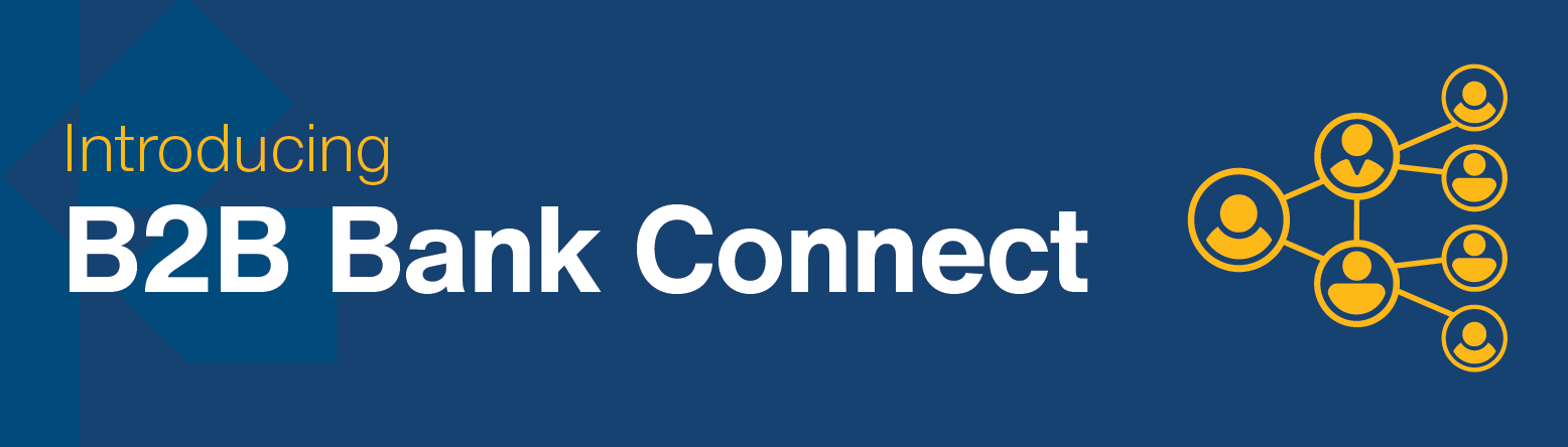 B2B Bank Connect. Your source for financial services information. Read more.